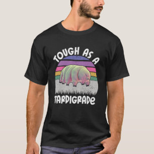 Funny Tardigrade Water Beer Quote Tough Als een Ta T-shirt