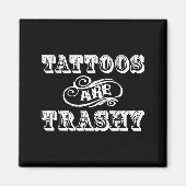 Funny Tattoo Quote Design For Gift Magneet (Voorkant)