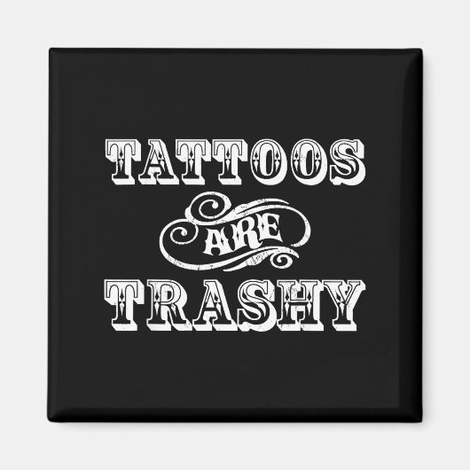 Funny Tattoo Quote Design For Gift  Magneet (Voorkant)
