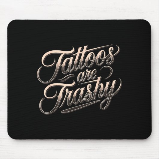 Funny Tattooed Mom Retro Tattoos Are Trashy So Is  Muismat (Voorkant)