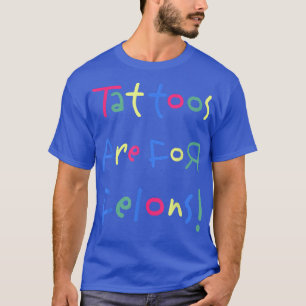 Funny Tattoos zijn voor Felons T-shirt