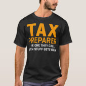 Funny Tax Preparer Tax Season  T-shirt (Voorkant)