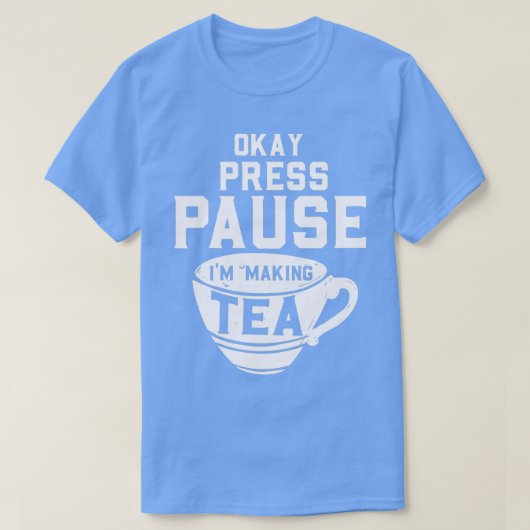 Funny Tea Drinker Gezegde Motif 9 T-shirt (Design voorkant)