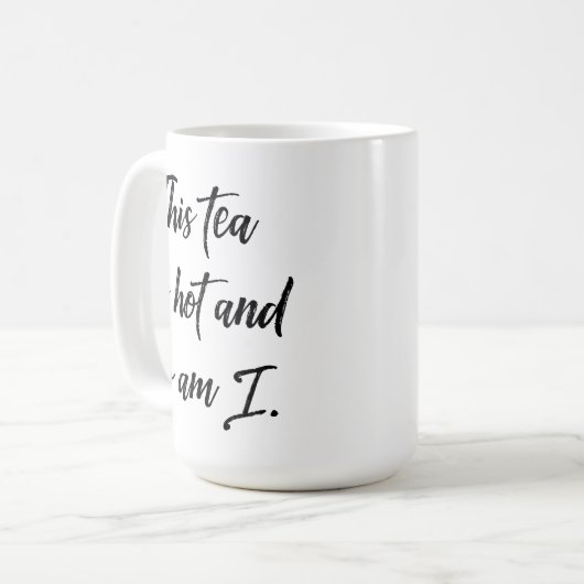 Funny Tea Drinkers Dit thee is heet en ik ook.. Koffiemok (Voorkant links)