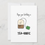 Funny Tea-rrific Pun Birthday Kaart<br><div class="desc">Ik hoop dat uw verjaardag thee-rijk is - grappige geun verjaardagskaart met een minimalistische illustratie van een theezak</div>