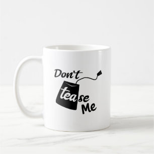 Funny Tea Tease Slogan Cozy Beverage Koffiemok