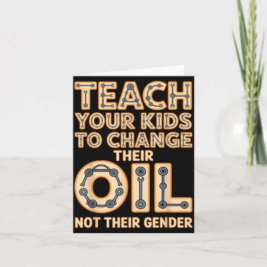 Funny Teach Your Kids To Change Their Oil Not Thei Kaart (Voorkant)