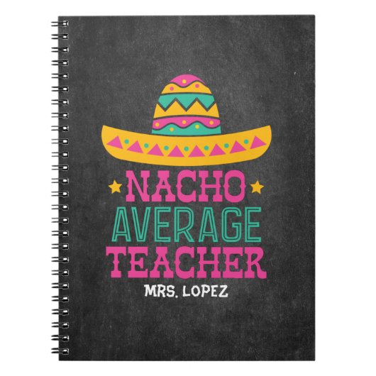 Funny Teacher Appreciation Nacho Gemiddelde leraar Notitieboek (Voorkant)