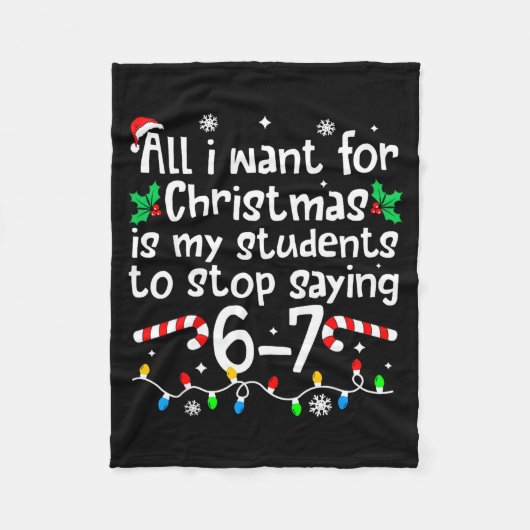Funny Teacher Christmas Students Saying 6-7 67 Six Fleece Deken (Voorkant)