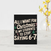 Funny Teacher Christmas Students Saying 6-7 67 Six Kaart (Gele Bloem)
