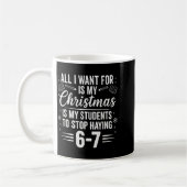 Funny Teacher Christmas Students Saying 6-7 67 Six Koffiemok (Links)