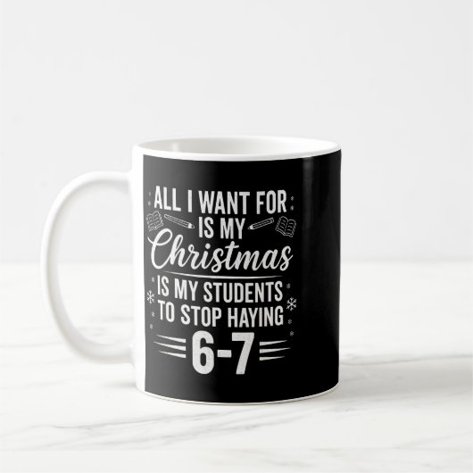 Funny Teacher Christmas Students Saying 6-7 67 Six Koffiemok (Links)