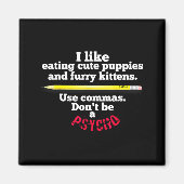 Funny Teacher English Use Commas Dont Be A Psycho  Magneet (Voorkant)