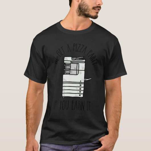 Funny Teacher Life School Copier Issues Pizza Part T-shirt (Voorkant)