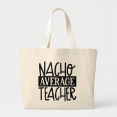 Funny Teacher Nacho woordkunst Grote Tote Bag (Voorkant)