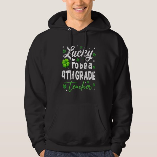 Funny Teacher op St Patricku2019s Day Luck Fourth Hoodie (Voorkant)