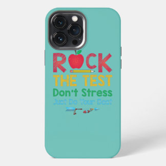 Funny Teacher Rock The Test Don't Stress Just Do iPhone 13 Pro Max Hoesje