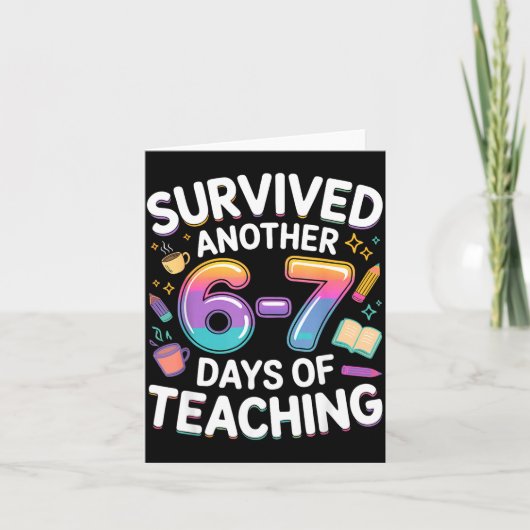 Funny Teacher Survived 67 Days Of Teaching Meme Ge Kaart (Voorkant)