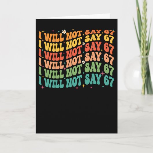 Funny Teacher Tee I Will Not 67 Rainbow Retro Kaart (Voorkant)