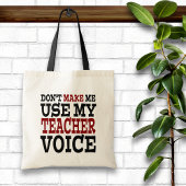 Funny Teacher Voice Tote Bag