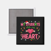 Funny Teacher Xmas My Students Stole My Heart Chri Magneet (Voorkant / Achterkant)