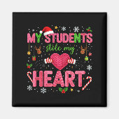Funny Teacher Xmas My Students Stole My Heart Chri Magneet (Voorkant)