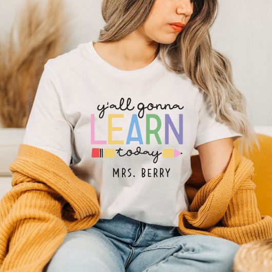 Funny Teacher Y'all gaat vandaag leren T-shirt
