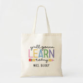 Funny Teacher Y'all gaat vandaag leren Tote Bag (Voorkant)