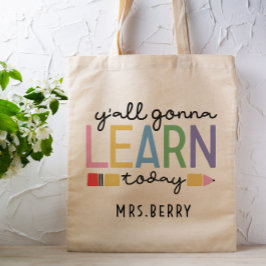 Funny Teacher Y'all gaat vandaag leren Tote Bag