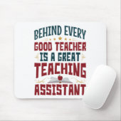Funny Teaching Assistant Achter elke goede leraar Muismat (Met muis)