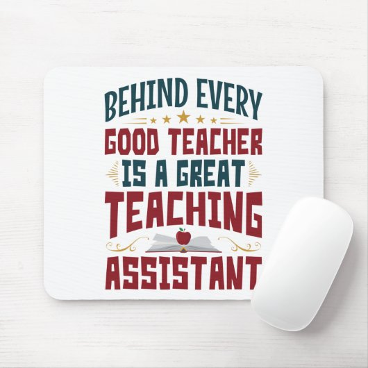 Funny Teaching Assistant Achter elke goede leraar Muismat (Met muis)