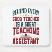 Funny Teaching Assistant Achter elke goede leraar Muismat (Voorkant)