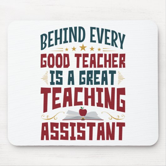 Funny Teaching Assistant Achter elke goede leraar Muismat (Voorkant)