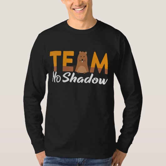 Funny Team No Shadow Happy Groundhog Matching 2022 T-shirt (Voorkant)