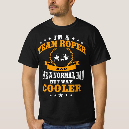 Funny Team Roper Dad Rodeo Western Horse Roping Me T-shirt (Voorkant)