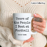 Funny Tears of the People I Beat At Football Mok<br><div class="desc">Dit is een gepersonaliseerde Funny Coffee Mok voor Football liefhebbers. Om ze te geven op Verjaardag of een speciale dag om ze te houden als een herinnering. beste grappige gepersonaliseerde mok voor Football spelers.</div>