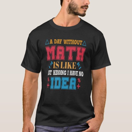 funny Tee about math Cool Mathematics Professor St T-shirt (Voorkant)