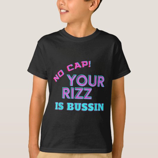 Funny Teen Slang No Cap Your Rizz Is Bussin Meme A T-shirt (Voorkant)