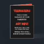 Funny Teenager | Tiener verjaardag Kaart<br><div class="desc">Een verjaardagskaart om een kind te vieren dat een tiener wordt. Grappig citaat: "TEENAGER is het zat om door je ouders gestraft te worden? NU HANDELEN! Ga weg,  ga een baan halen,  betaal je eigen weg,  terwijl je nog steeds alles weet!" Ontworpen met de waarschuwingskleuren zwart,  rood en wit.</div>