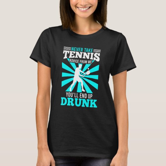 Funny Tennis Gezegde Tennis Racket Tennis Player T-shirt (Voorkant)