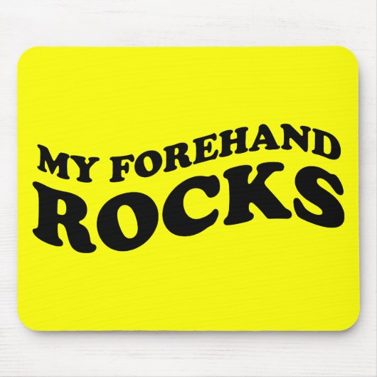 Funny Tennis Mousepad: Mijn voorhand Rocks Muismat (Voorkant)