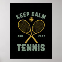 Funny  Tennis Quote Keep Calm Play Tennis