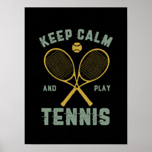 Funny  Tennis Quote Keep Calm Play Tennis Poster