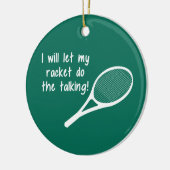 Funny Tennis Racket Gezegde Keramisch Ornament (Links)