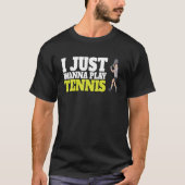 Funny Tennis voor alle Tennis Player T-shirt (Voorkant)