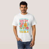 Funny Tequila T-Shirt – If You’re Gonna Be Salty (Voorkant volledig)