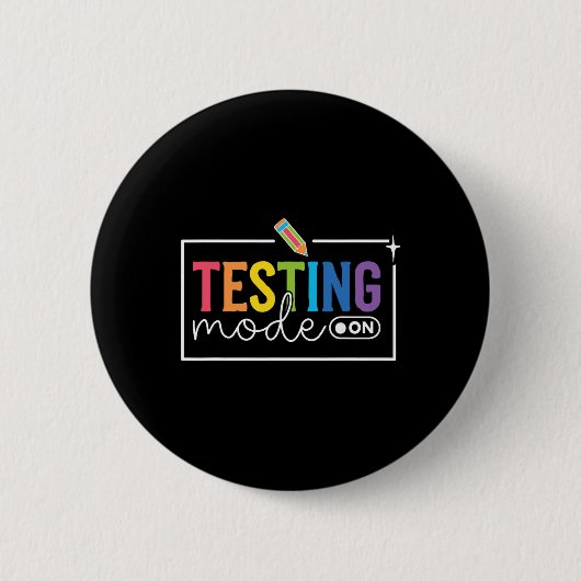 Funny Testing Mode On Testing Day Motivational Tea Ronde Button 5,7 Cm (Voorkant)
