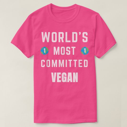 Funny Tet Saying World's Most Committed Vegan Vege T-shirt (Design voorkant)