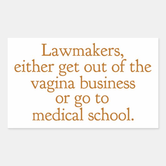 Funny Texas Abortion Laws Pro Choice Political Rechthoekige Sticker (Voorkant)