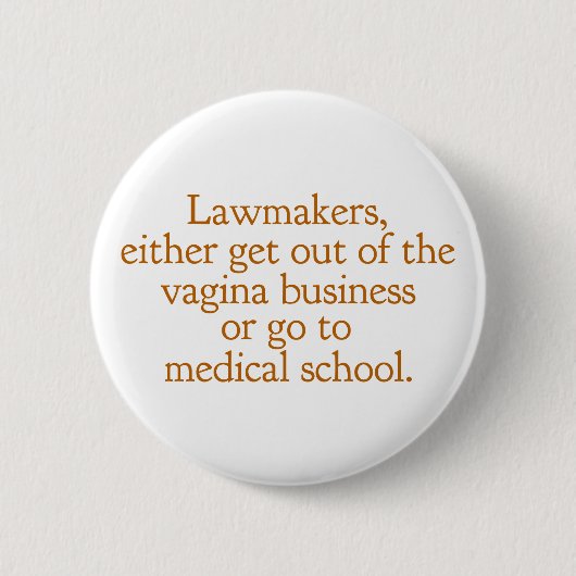 Funny Texas Abortion Laws Pro Choice Women Quote Ronde Button 5,7 Cm (Voorkant)